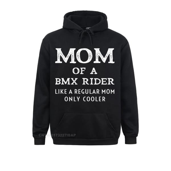 Mom Of A BMX Rider Like A Regular Mother Cooler Mama Pullover Hoodie Men's Hoodies Printed On Sportswears