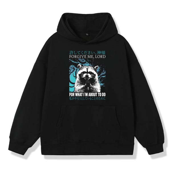 Forgive Me Raccoon Funny Meme Graphic Print Hoodies Men's Women's Fashion Casual Oversized Sweatshirt Tops Long-sleeved Pullover